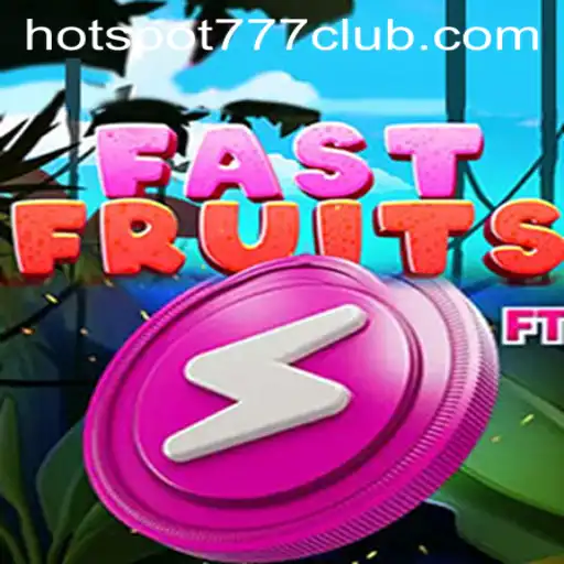 Unveiling FastFruits: A Thrilling Adventure with HOTSPOT777