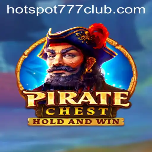 Set Sail for Adventure with PirateChest: Master the Thrills of HOTSPOT777